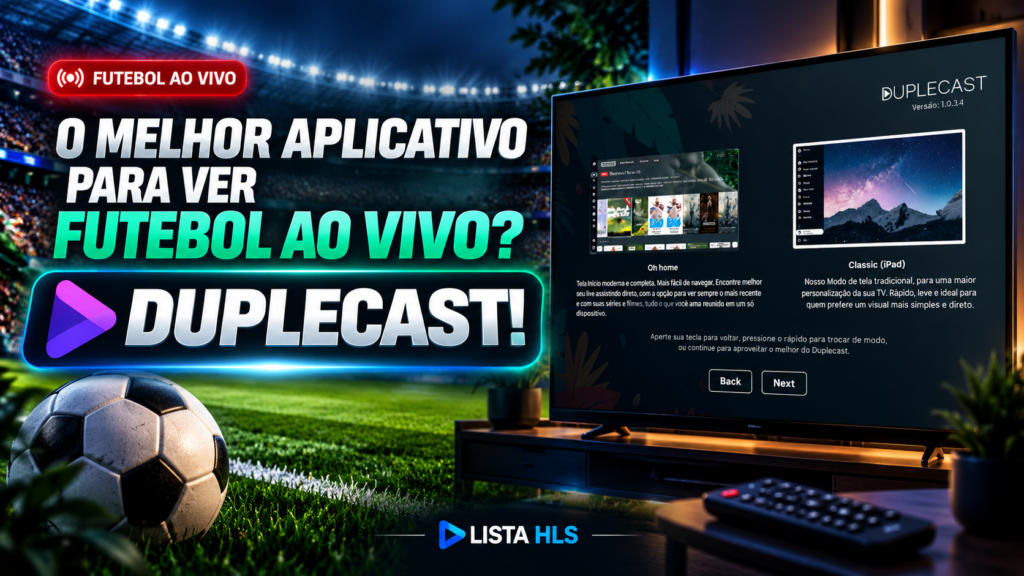 Aplicativo Duplecast para organizar canais e assistir futebol ao vivo por meio de uma lista compatível.